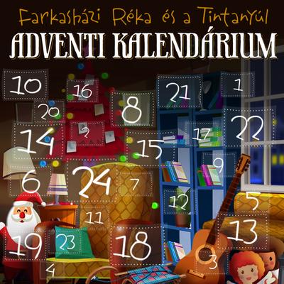 Farkashzi Rka s a Tintanyl - Adventi Kalendrium (virtulis termk)